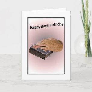 90th Birthday Card with Aged Hands and Bible