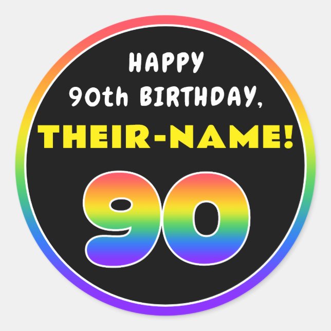 90th Birthday: Colourful Rainbow # 90, Custom Name Classic Round Sticker (Front)