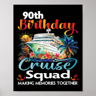 90th Birthday Cruise Squad Friends Family Vacation Poster
