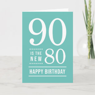 90th Birthday Editable Colour 90 is the new 80 Card