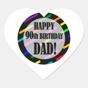 90th Birthday For Dad Heart Sticker