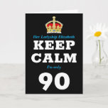 90th Birthday Funny Keep Calm Add Message Women's Card<br><div class="desc">90th birthday greeting card for women. Easily personalised message under the crown to make this "Keep Calm" birthday card special plus your own message printed inside.</div>