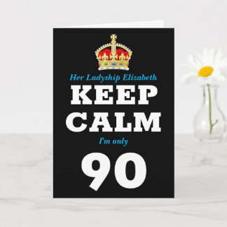 90th Birthday Funny Keep Calm Add Message Women's Card