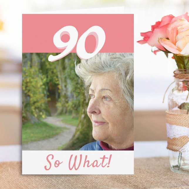 90th Birthday Funny Positive Photo Personalised Card (Creator Uploaded)