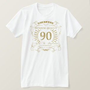 90th Birthday Gag Gift T-Shirt