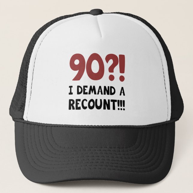 90th Birthday Gag Gift Trucker Hat (Front)