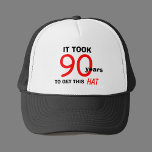 90th Birthday Gag Gifts Hat for Men<br><div class="desc">He is turning 90 and he loves hats,  then this hat is the perfect gift for him.  The hat reads,  "It took 90 years to get this hat."  This hat is a great gift for the 90 year old with a sense of humour.  Copyright Kathy Henis</div>