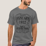 90Th Birthday Gift Perfection Aged January 1932 90 T-Shirt<br><div class="desc">90th Birthday Gift Perfection Aged January 1932 90 Years Old Perfection of 90th Years Old Aged To Retro Birthday Gifts Ideas for men, women are born in 1932, love quotes T-shirt as vintage legendary since, legends, dad the man myth legend, epic, awesome, classic queen, papa, grandpa, stepdad, dad, boy, girl,...</div>