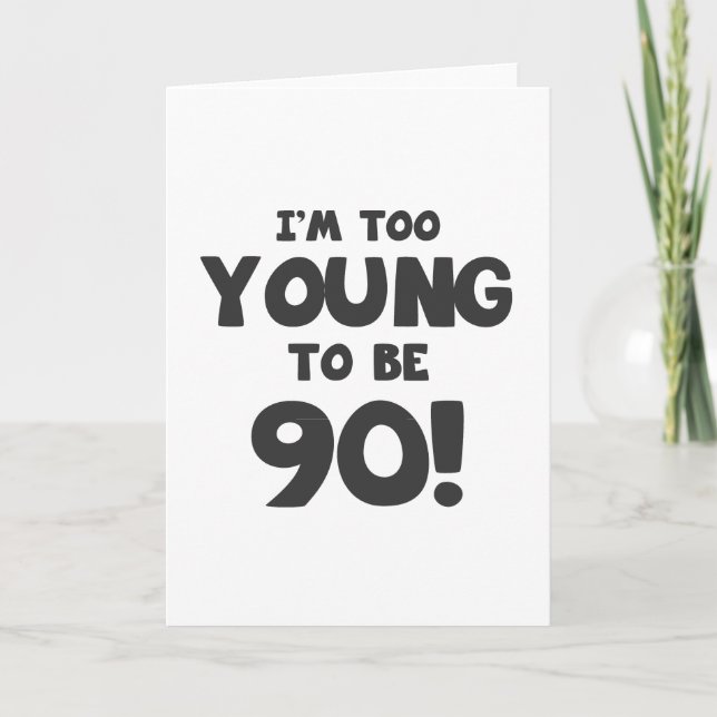 90th Birthday Humour Card (Front)