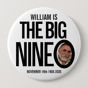 90th Birthday mono custom the big nine o photo 10 Cm Round Badge
