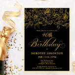 90th Birthday Party Gold Rose Floral Black Invitation<br><div class="desc">Elegant open line gold roses create the perfect top border. The black background gives in a dramatic vibe and the calligraphy adds a luxe touch. This invitation is part of the Luxe Gold Rose Collection. It contains templates for birthday suite stationery,  welcome signs and party decorations.</div>