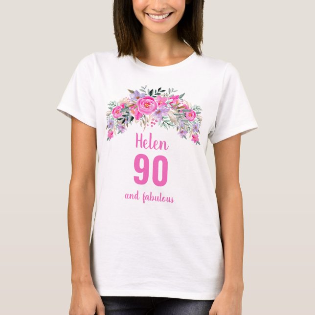 90th birthday pink floral name T-Shirt (Front)