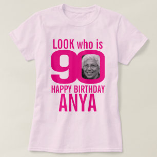 90th birthday pink look 90 custom photo and name T-Shirt