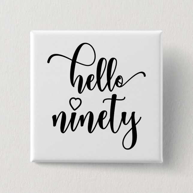 90th Birthday Women Hello 90 Cute 90 Years Old 15 Cm Square Badge (Front)