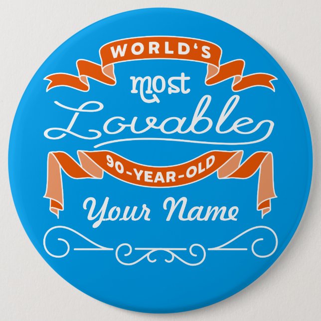 90th Birthday World’s Most Loveable 90-Year-Old 6 Cm Round Badge (Front)