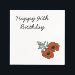 90th flower Birthday Napkins<br><div class="desc">These 90th birthday napkins are beautiful and fun! They feature a poppy flower. They are hip and trendy.</div>