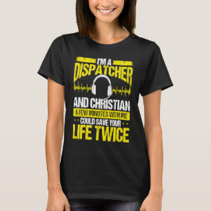 911 Dispatcher Christian Thin Gold Line Dispatch O T-Shirt
