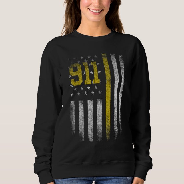 911 Dispatcher  Dispatch Us Flag Police Emergency  Sweatshirt (Front)