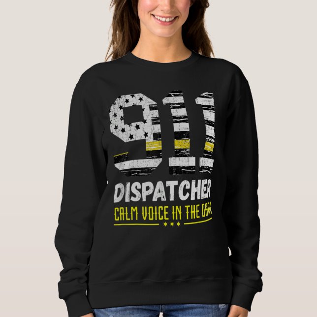 911 Dispatcher  Dispatch Us Flag Police Emergency  Sweatshirt (Front)
