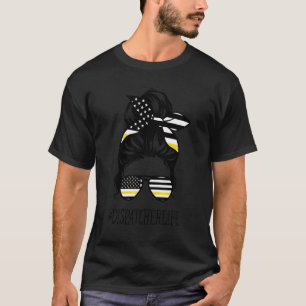 911 Dispatcher Life Messy Bun American Flag Glasse T-Shirt