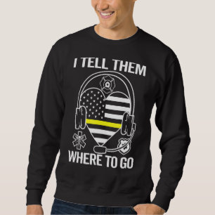 911 Dispatcher Sweatshirt
