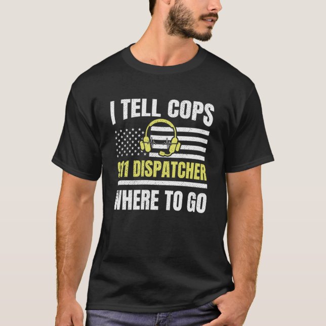 911 Dispatcher Thin Yellow Line Dispatch US Americ T-Shirt (Front)