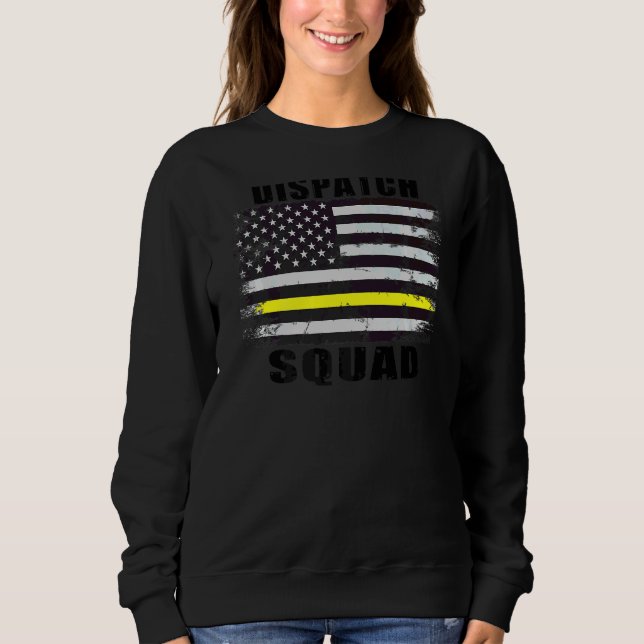 911 Dispatcher Usa Flag Thin Yellow Line Dispatch  Sweatshirt (Front)