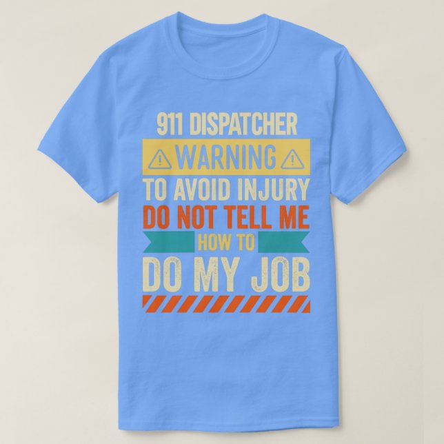 911 Dispatcher Warning T-Shirt (Design Front)