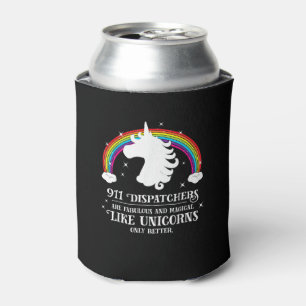 911 Dispatchers Fabulous Magical Like Unicorns Fun Can Cooler