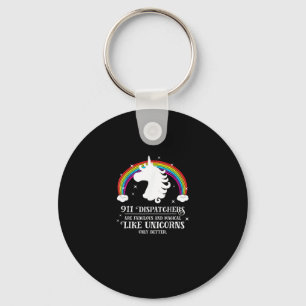 911 Dispatchers Fabulous Magical Like Unicorns Fun Key Ring