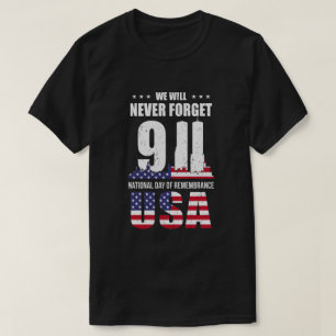 911 Memorial Never Forget 2001 USA Flag Patriots D T-Shirt