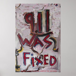 911 WAS FIXED WHITE POSTER