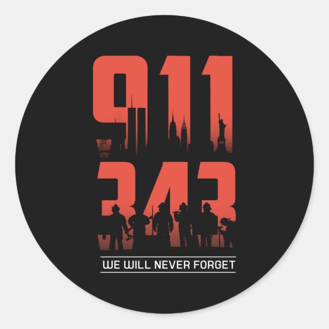 911 We Will Never Forget 343 Firefighters Patriot Classic Round Sticker (Front)