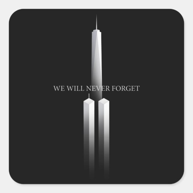 911 We Will Never Forget Anniversary Twin Towers Square Sticker (Front)
