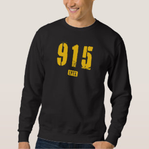 915 EPTX El Paso TX Rough Stencil Design_1 Sweatshirt