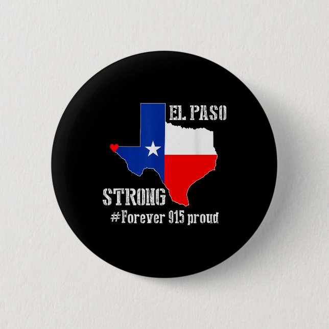 915 Proud El Paso Strong T Shirt  6 Cm Round Badge (Front)