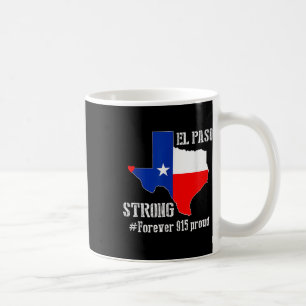 915 Proud El Paso Strong T Shirt  Coffee Mug