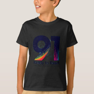 91 And Ready To Reset Birthday Gift For Seniors T-Shirt