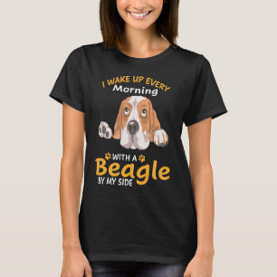 91 I Wake Up Every Morning With A Beagle By My Sid T-Shirt