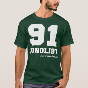 91 Junglist Drum & Bass Jungle Music  T-Shirt