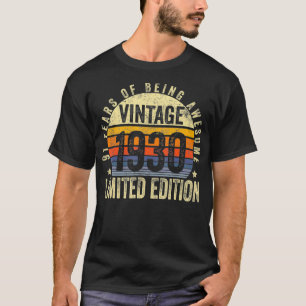 91 Year Old Gifts Vintage 1930 Limited Edition 91s T-Shirt