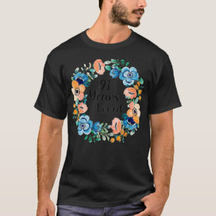 91 Years Loved Mom Grandma 91 Years Old 91st Birth T-Shirt
