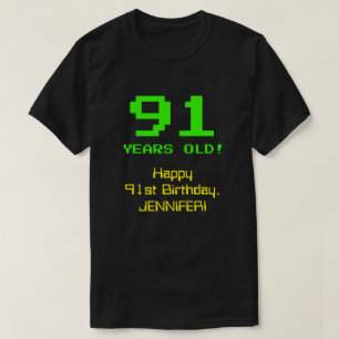91st Birthday: Fun, 8-Bit Look, Nerdy / Geeky "91" T-Shirt