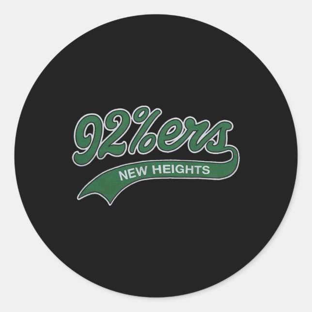 92%ers New Heights For Men And Women  Classic Round Sticker (Front)
