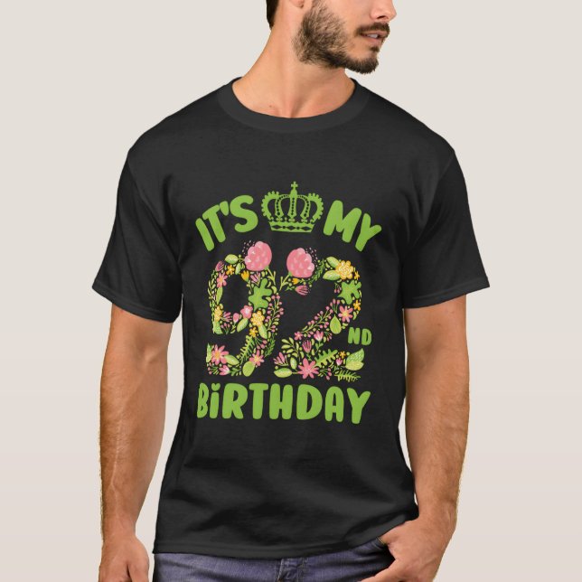 92 Flower Its My 92Nd T-Shirt (Front)
