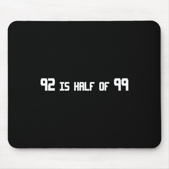 92 Is Half Of 99 Funny Rune  Mouse Mat (Front)