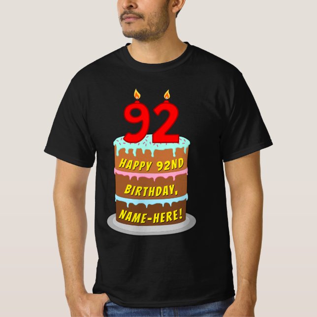 92nd Birthday — Fun Cake & Candles, w/ Custom Name T-Shirt (Front)