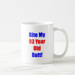 93 Bite My Butt Coffee Mug