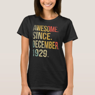 93 Years Old Awesome Since December 1929 93th Bir T-Shirt