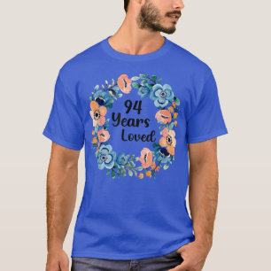 94 Years Loved Mum Grandma 94 Years Old 94th Birth T-Shirt